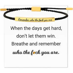 Inspire Bracelet Remember Who The F You Are/DONT LET THE HARD DAYS WIN - Birthday Gift for Him Her