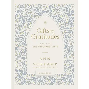 Gifts and Gratitudes: A Year of One Thousand Gifts (A Guided Journal) Hardcover – October 22, 2024