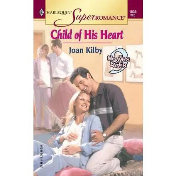 USED-Child of His Heart: 9 Months Later (Harlequin Superromance No. 1030) by Joan Kilby (Unknown)