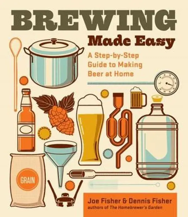 USED-Brewing Made Easy: A Step-By-Step Guide to Making Beer at Home by Fisher, Dennis (Paperback)