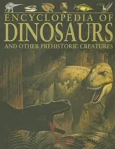 USED-Encyclopedia of Dinosaurs and Other Prehistoric Creatures by John Malam (Hardcover)