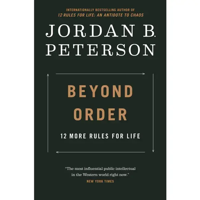 Beyond Order: 12 More Rules for Life