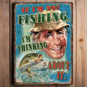 Tin Sign 12in x 17in-Think Fishing
