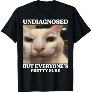 Undiagnosed But Everyone's Pretty Sure Funny Silly Cat Meme Summer Casual Shortsleeve Cotton T-Shirt