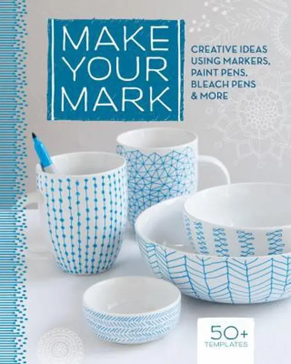 USED-Make Your Mark: Creative Ideas Using Markers, Paint Pens, Bleach Pens & More by Lark Books (Paperback)