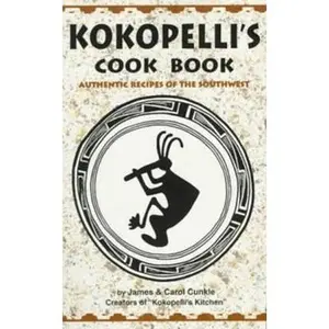USED-Kokopelli's Kitchen Cookbook by Cunkle, James (Spiral-bound)