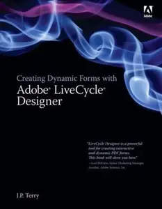 USED-Creating Dynamic Forms with Adobe LiveCycle Designer by J. P. Terry (Paperback)