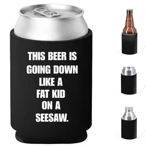 Lightweight Drink Beverage Can Cooler, Koozie with "THIS BEER IS GOING DOWN LIKE A FAT KID ON A SEESAW" Design
