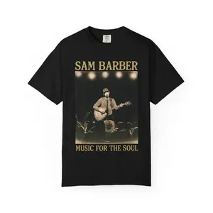 Sam Barber Music For The Soul Unisex Garment Dyed T shirt - Country Music - Gift for Men and Women