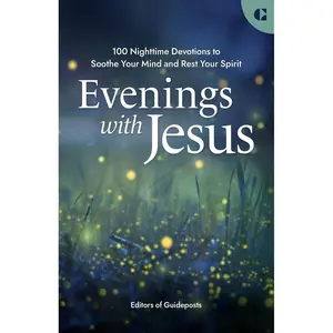 Evenings with Jesus: A Prayer Book of 100 Devotions for a Restful Night's Sleep in God's Grace Paperback – February 17, 2023