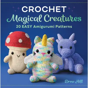 Crochet Magical Creatures: 20 Easy Amigurumi Patterns - Paperback