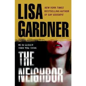 USED-The Neighbor (Detective D. D. Warren) by Lisa Gardner (Hardcover)