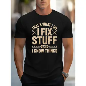 men's wear flash sale That's What I Do I Fix Stuff and I Know Things T-Shirt |   Funny Mechanic Carpenter Handyman Gift |   Unisex Crewneck Tee |   Soft Cotton Blend |   Casual Wear for Men Women |   Unique Design for DIY Enthusiasts