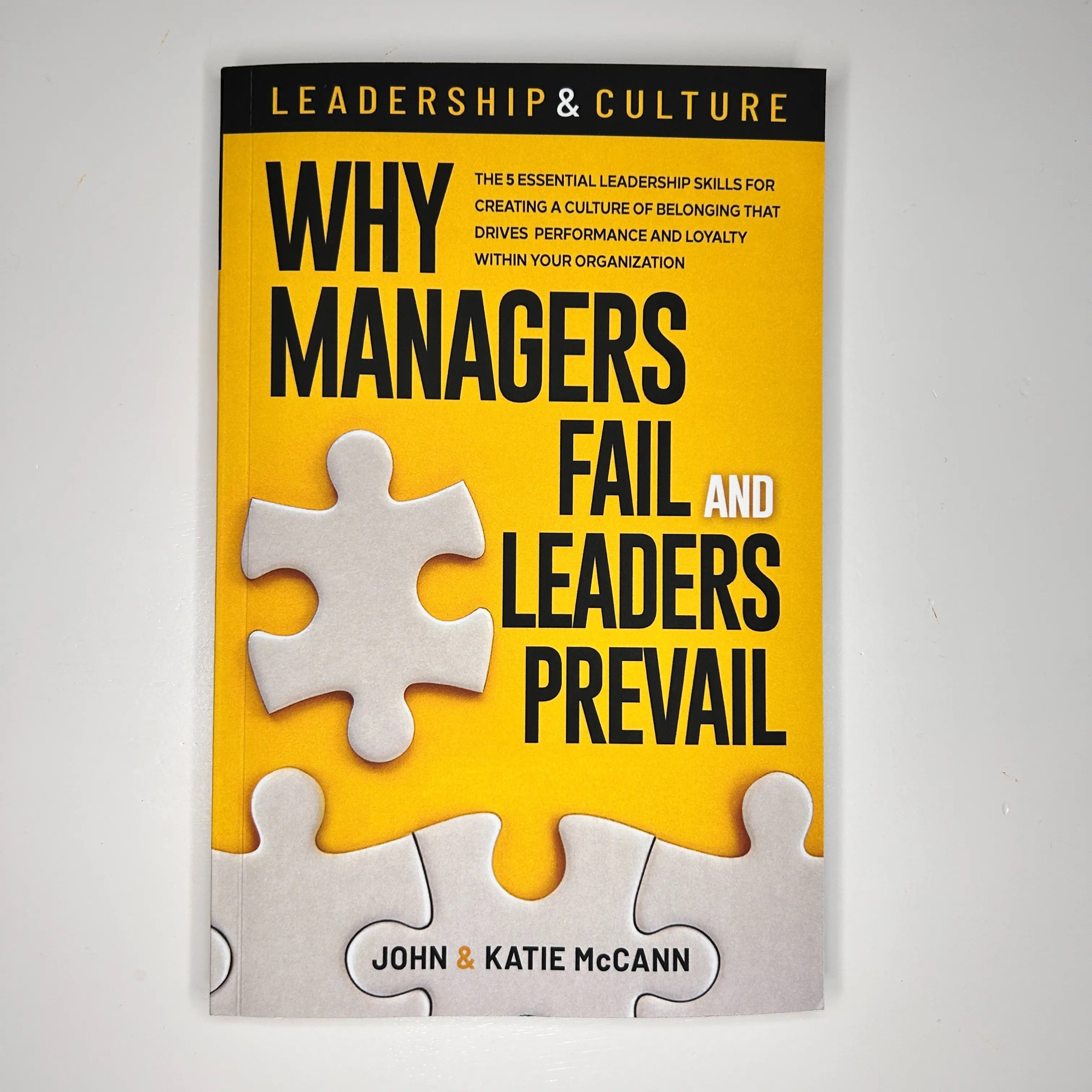 Leadership & Culture Book: Why Managers Fail and Leaders Prevail, with Insights on Culture in Organization, Leadership Skills, Organizational Goals & Team Inspiration for Business Success Management Business Success Organizational Goals Team Inspiration