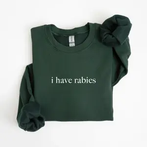 Retro Graphic I Have Rabies Sweatshirt for Women & Men, Funny Sarcastic Unhinged Meme Sweater, Weird Dark Humor Gift