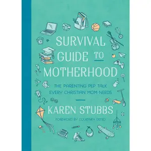 USED-Survival Guide to Motherhood: The Parenting Pep Talk Every Christian Mom Needs by Stubbs, Karen (Paperback)