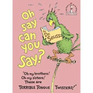 USED-Oh, Say Can You Say? (Beginner Books(R)) by Dr. Seuss (Unknown)