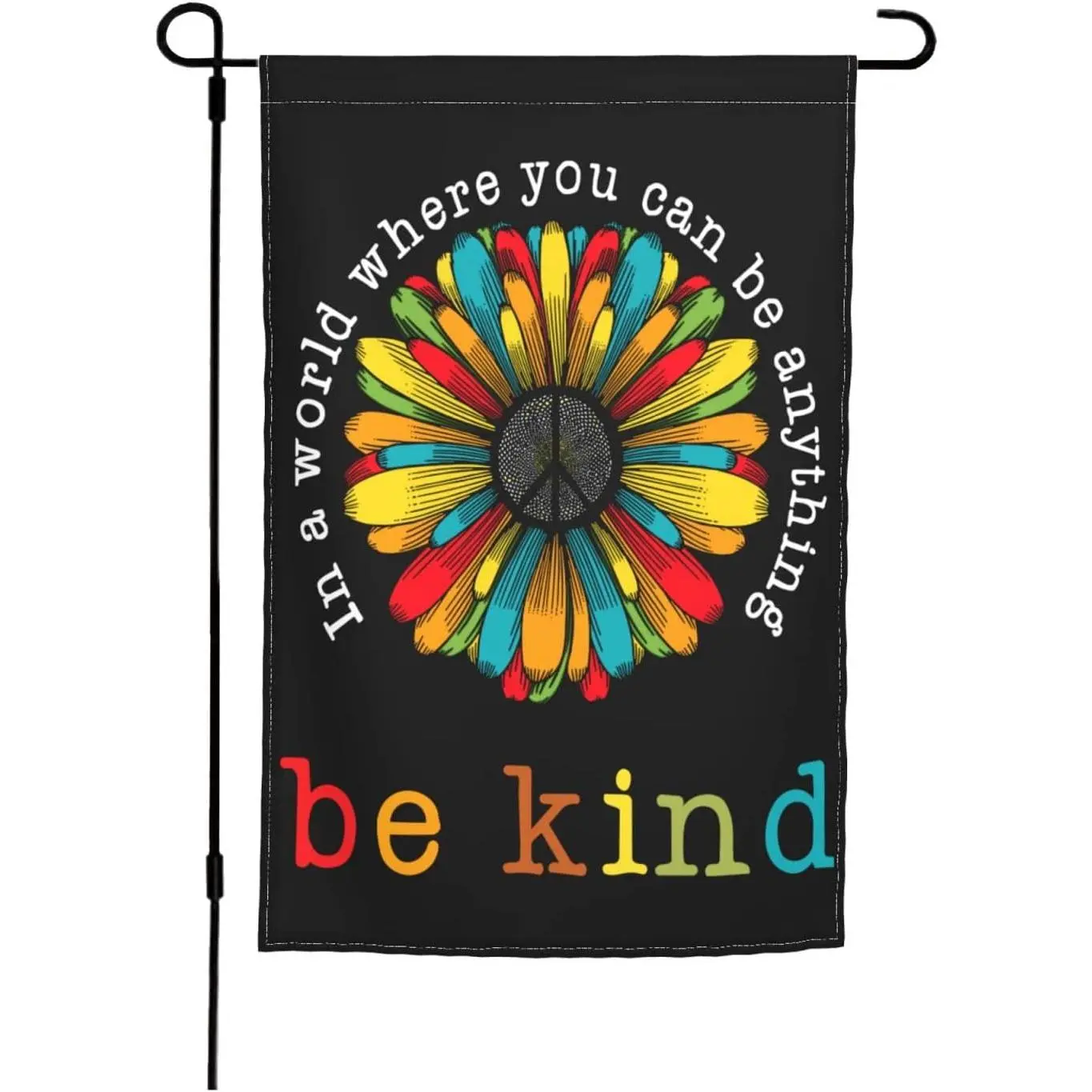 Be Kind Peace Sunflower Garden Flag 12x18in, Double-Sided Inclusive Kindness Yard Decor, Rainbow Flower "In a World Where You Can Be Anything" Outdoor Banner, Garden Flags For Outside, Outdoor Garden Accessories