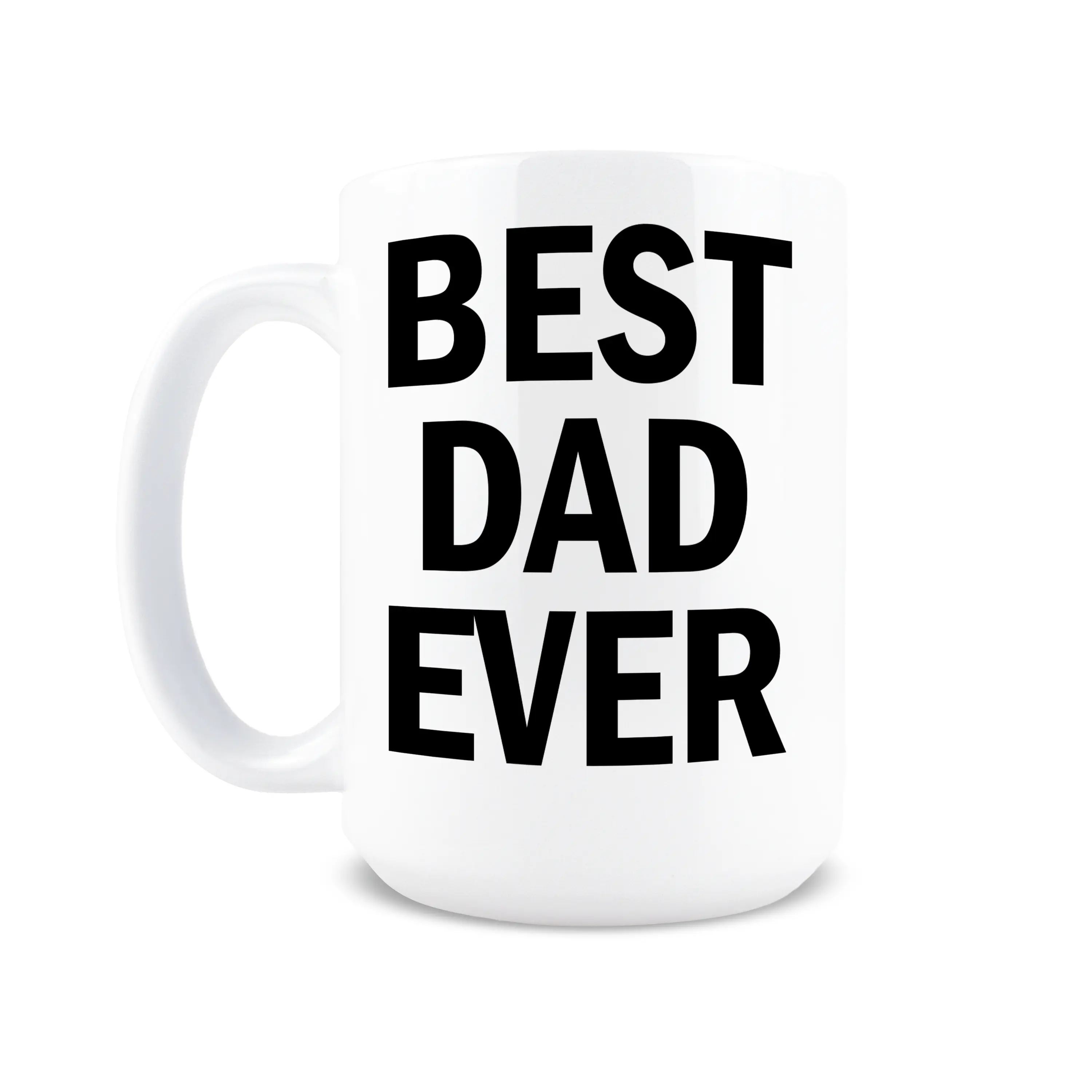 15oz Coffee Mug for Dad - Best Dad Ever Drinkware