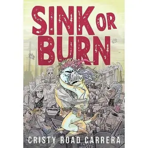 Sink or Burn -- Cristy Road Carrera, Paperback