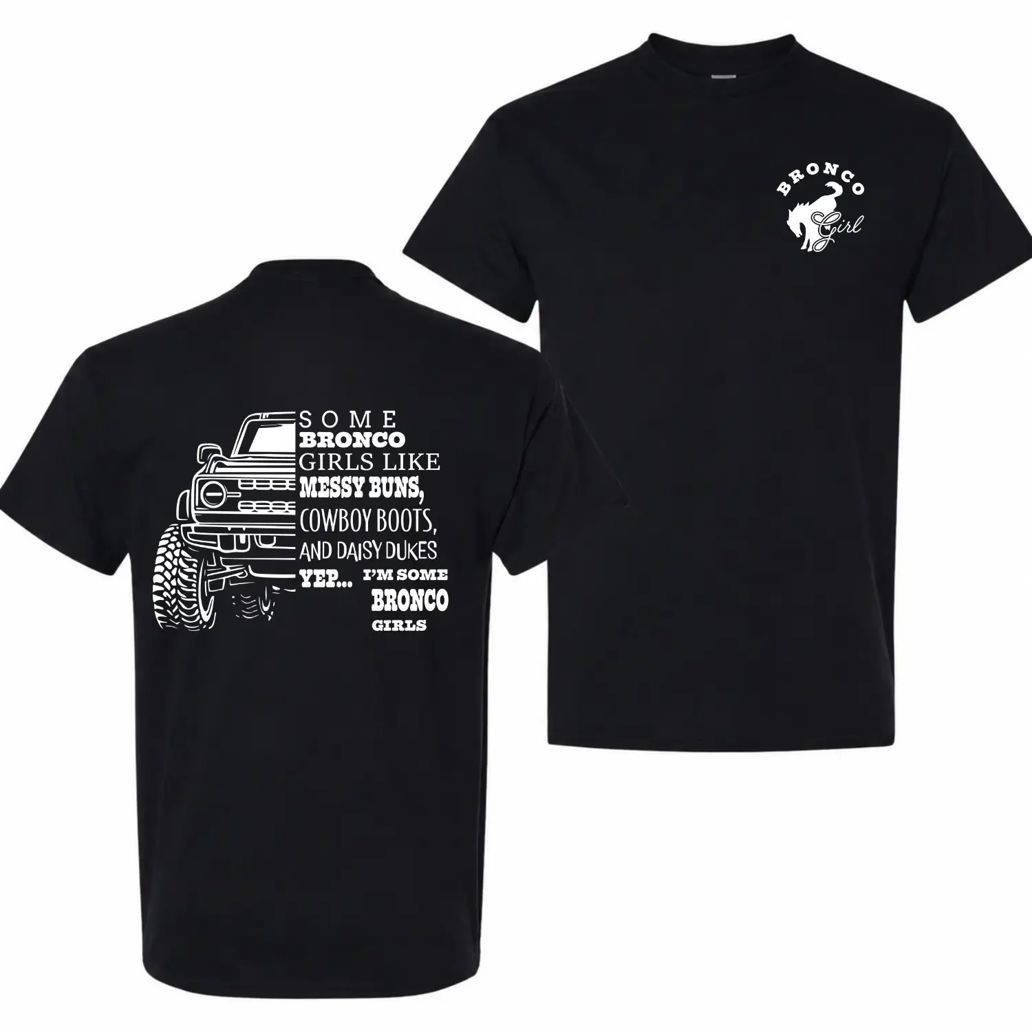 Bronco Girl T-Shirt, Sweatshirt, Hoodie Some Bronco Girls Like Mud Tires Long Dirt Roads Graphic Tee for Women, Off Road 4x4 Truck Lover Shirt, Adventure Casual Apparel, Menswear Womenswear