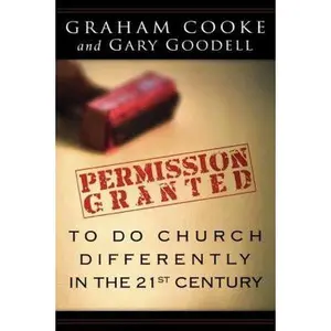 USED-Permission Is Granted to Do Church Differently in the 21st Century by Cooke, Graham (Paperback)