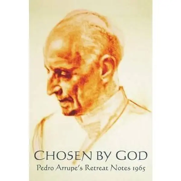 USED-Chosen by God: Pedro Arrupe's Retreat Diary 1965 by Arrupe, Pedro (Paperback)