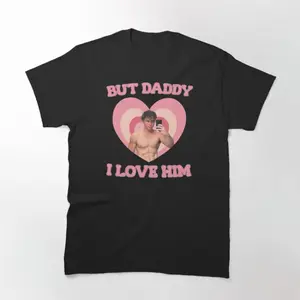 But Daddy I Love HIm, Nicholas Chavez Lover Classic T-Shirt