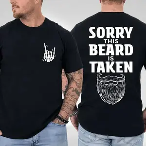 Sorry This Beard Is Taken Tee, Funny Beard Graphic Shirt, Casual Statement Top for Men and Women with Humor and Bold Style