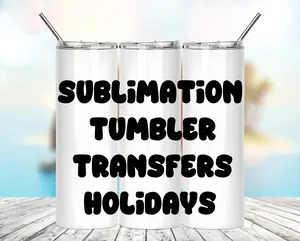 Sublimation Tumbler Transfers Holidays