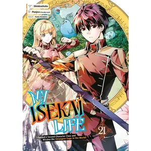 My Isekai Life 21: I Gained a Second Character Class and Became the Strongest Sage in the World! -- Shinkoshoto - Paperback