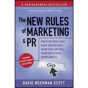 USED-The New Rules of Marketing and PR: How to Use Social Media, Blogs, News Releases, Online Video, and Viral Marketing to Reach Buyers Directly by David Meerman Scott (Paperback)