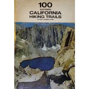 USED-100 Southern California Hiking Trails by Don Lowe (Paperback)