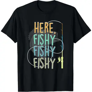 Here Fishy Fisherman Fishing Rod Fish Fishing Saying Angler T-Shirt Graphic tees