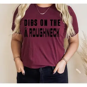 Dibs on the Roughneck - Black Ink - Maroon Tee Top Womenswear Casual Streetwear Tshirt Comfort Summer Crewneck Fitted Shortsleeve