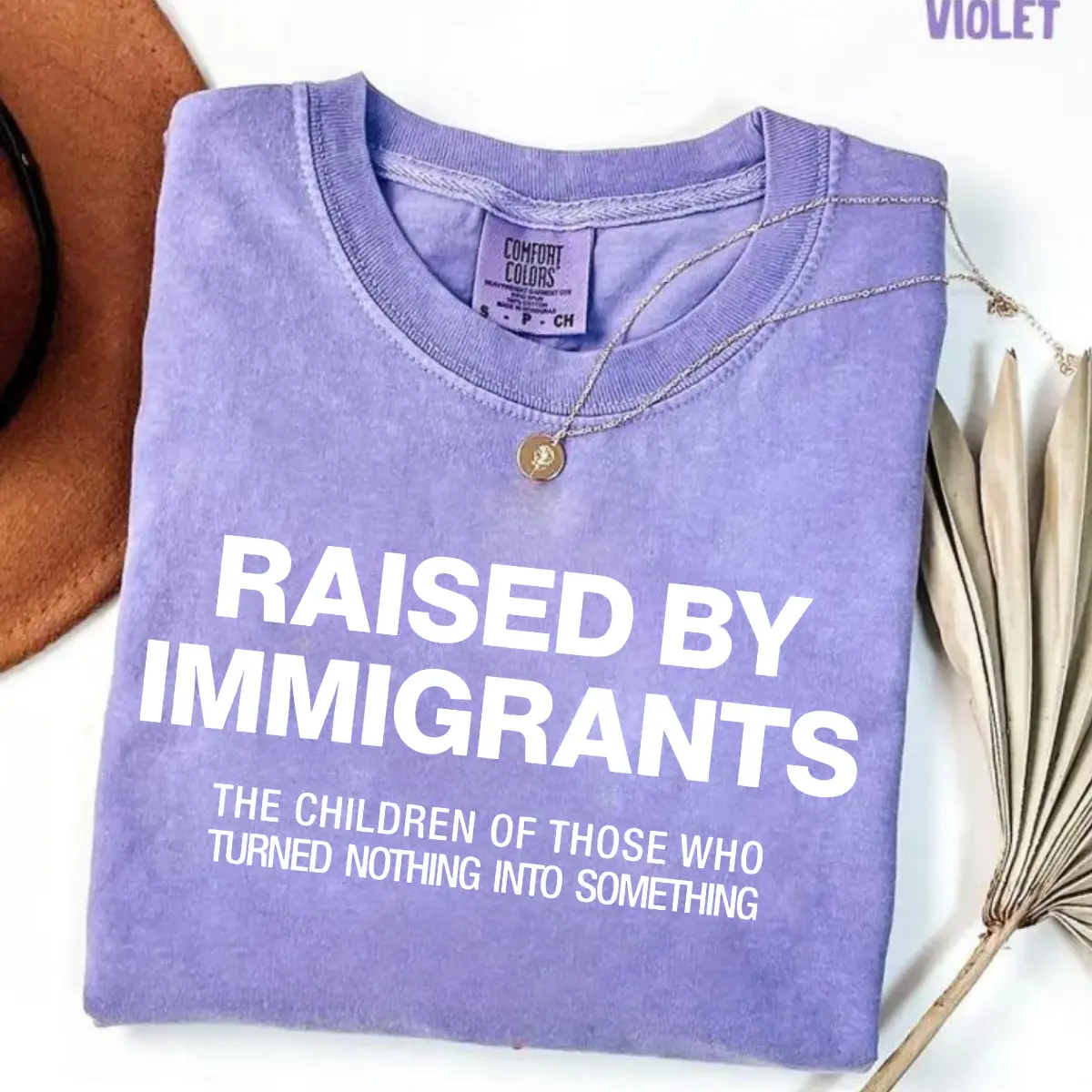 Comfort Colors Raised By Immigrants T-Shirt, Immigrant Family Pride Tee, Inspirational Quote Graphic Shirt, Cultural Identity Gift