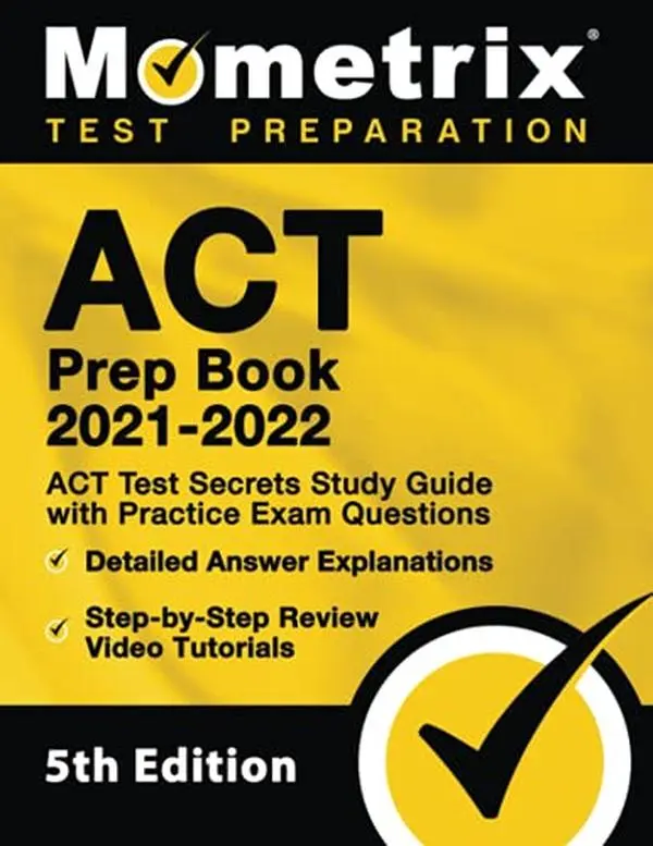 USED Book - ACT Prep Book 2021-2022 - ACT Test Secrets Study Guide with Practice Exam Questions, Detailed Answer Explanations, Step-by-Step Review Video Tutorials: [5th Edition] by Mometrix (Paperback) - english