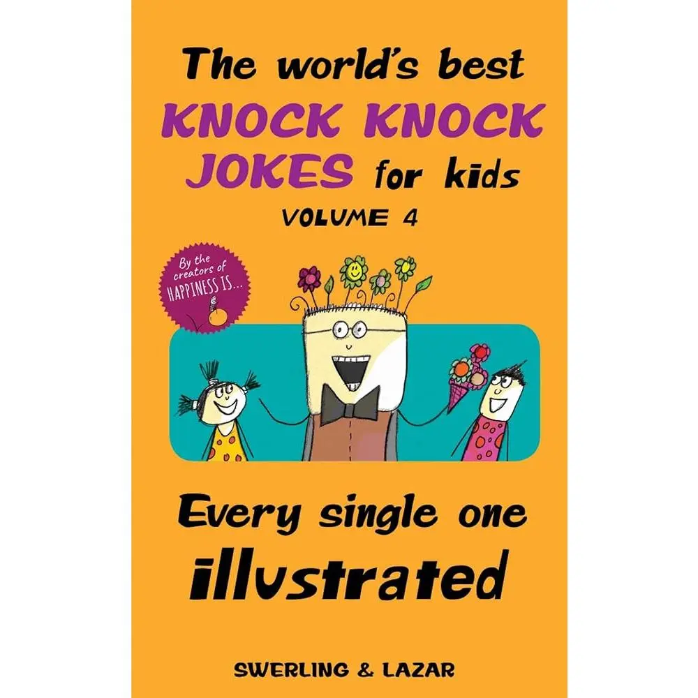 The World's Best Knock Knock Jokes for Kids Volume 4: Every Single One Illustrated (Volume 4)