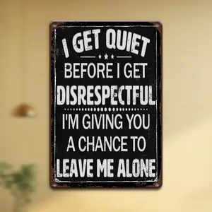 1pc "I Get Quiet Before I Get Dismissive" Metal Tin Sign, 12x8 Inch, Waterproof & Weatherproof, Frameless Vintage Wall Art with Humorous Sarcastic Message, Perfect for Home, Office, Bar, Cafe, University Dorm Decor - Black Retro  Gift artistic