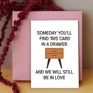 1/3/7pcs  Romantic Love Greeting Card for Husband Wife | "Someday You'll Find This Card In A Drawer & We Will Still Be In Love" | Perfect For Valentine's Day, Wedding Anniversary, Birthday Gifts for Her Him