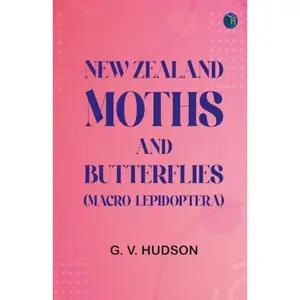 USED-New Zealand Moths and Butterflies (Macro-Lepidoptera) by G. V. Hudson (Paperback)