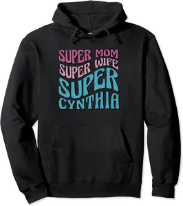 Cynthia name Funny Cute Super Mom Super Wife Super Cynthia Pullover Hoodie - Alizejaqua Shop 39B0B5M9XCHT