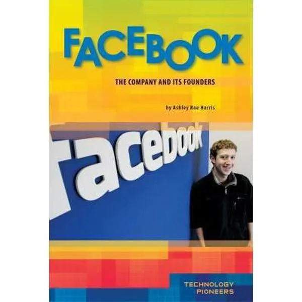 USED-Facebook: The Company and Its Founders: The Company and Its Founders by Harris, Ashley Rae (Library Binding)