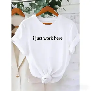 One Piece Minimalist I Just Work Here Humorous T Shirt For Women With White Lettering Casual Comfortable And Versatile