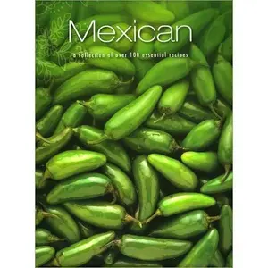 USED-Mexican: A Collection of Over 100 Essential Recipes by Parragon Books (Hardcover)