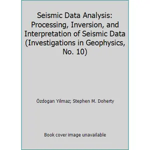 USED-Seismic Data Analysis: Processing, Inversion, and Interpretation of Seismic Data (Investigations in Geophysics, No. 10) by Özdogan Yilmaz (Hardcover)