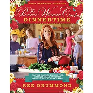 The Pioneer Woman Dinnertime Cookbook