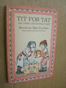USED-Tit for Tat and Other Latvian Folk Tales by Durham, Mae (Hardcover)