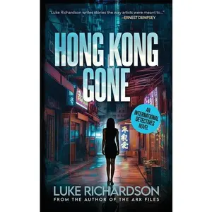 Hong Kong Gone: International Detectives book 2 -- Luke Richardson - Paperback