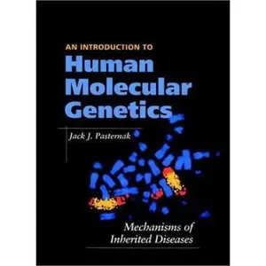 USED-An Introduction to Human Molecular Genetics: Mechanisms of Inherited Diseases by Jack J. Pasternak (Hardcover)